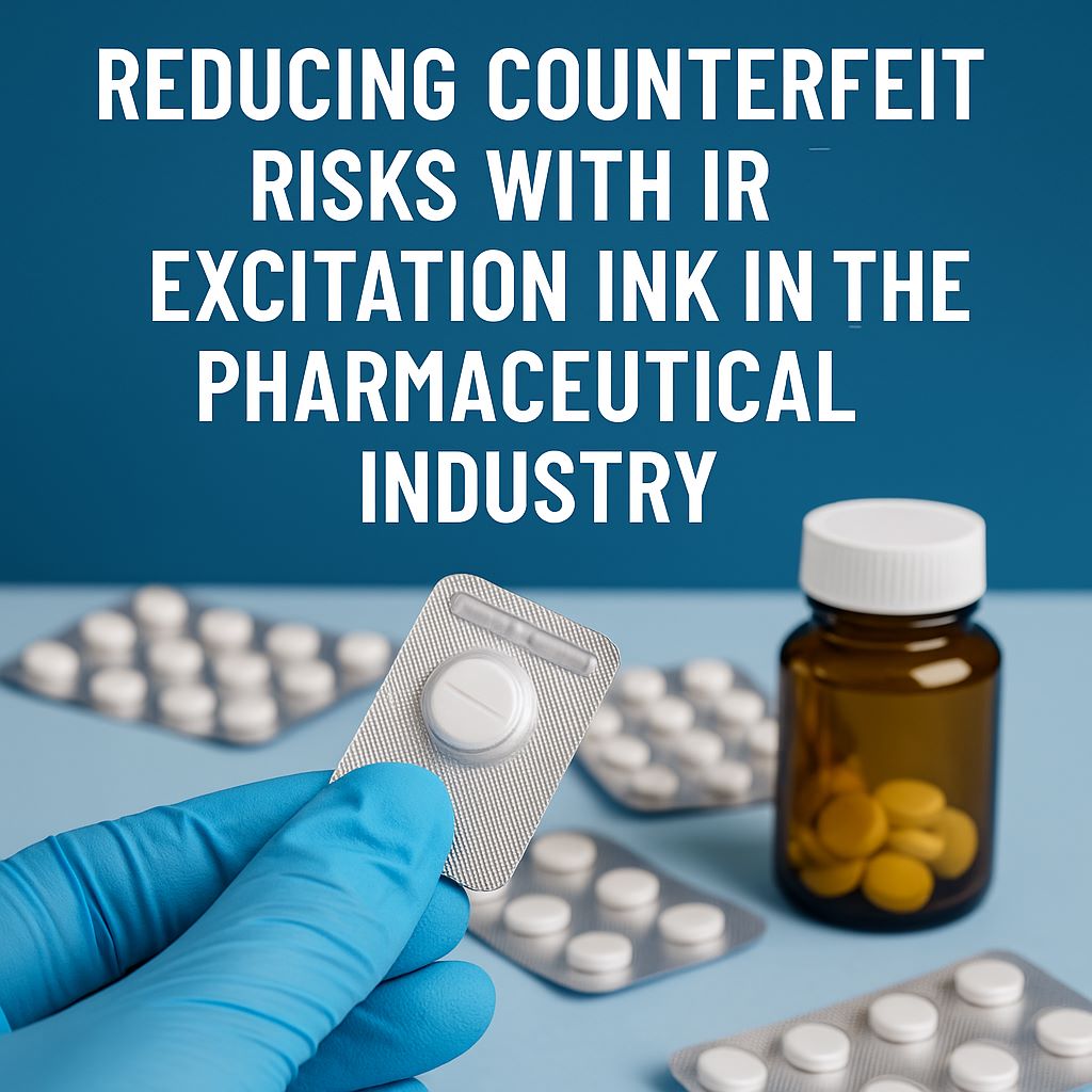 Reducing Counterfeit Risks with Anti-counterfeit IR inks in the Pharmaceutical Industry